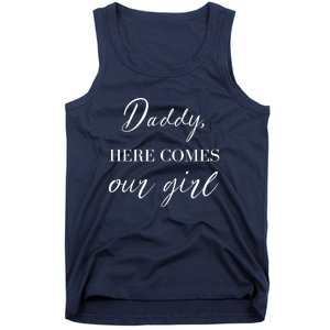 Daddy Here Comes Our Girl Tank Top