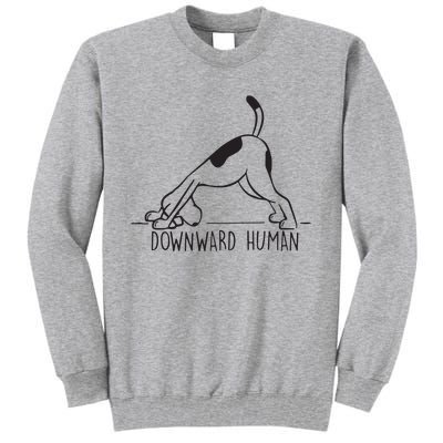 Downward Human Cute Puppy Yoga Dog Yoga Funnny Yoga Tall Sweatshirt