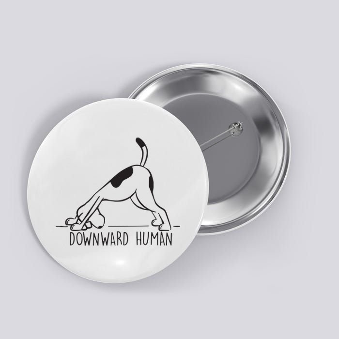 Downward Human Cute Puppy Yoga Dog Yoga Funnny Yoga Button