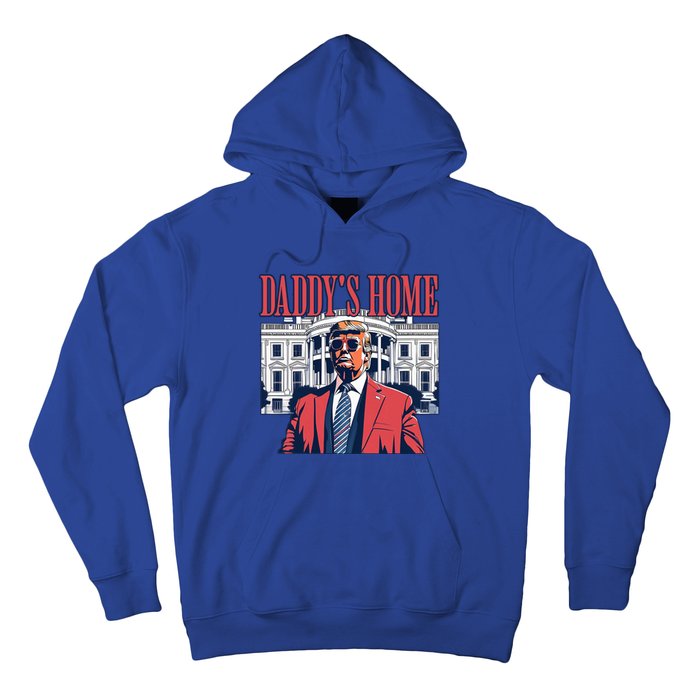 Daddys Home Cool Gift White House Trump 2024 Meaningful Gift Hoodie