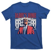 Daddys Home Cool Gift White House Trump 2024 Meaningful Gift T-Shirt