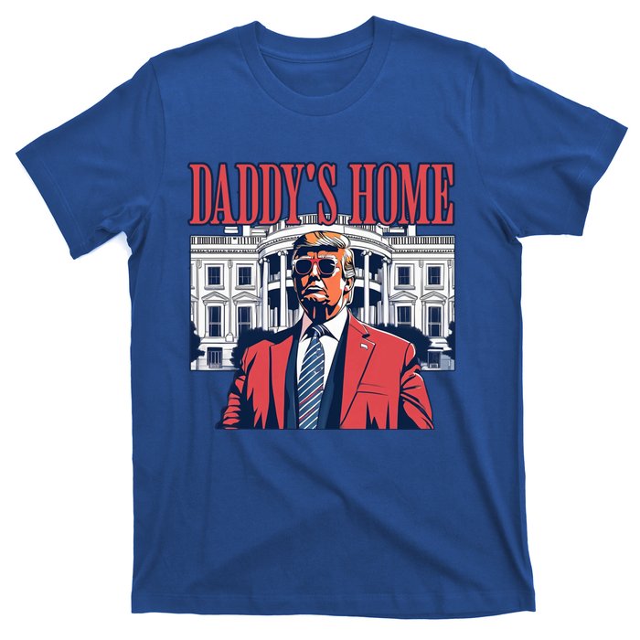 Daddys Home Cool Gift White House Trump 2024 Meaningful Gift T-Shirt