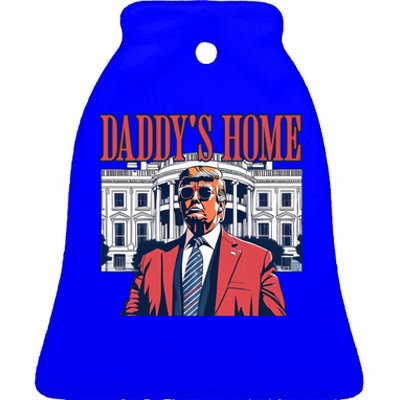 Daddys Home Cool Gift White House Trump 2024 Meaningful Gift Ceramic Bell Ornament