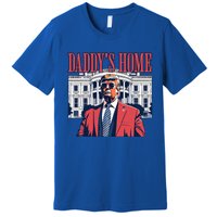 Daddys Home Cool Gift White House Trump 2024 Meaningful Gift Premium T-Shirt