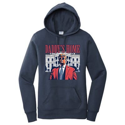 Daddys Home Cool Gift White House Trump 2024 Meaningful Gift Women's Pullover Hoodie