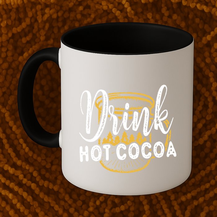 Drink Hot Cocoa Mug