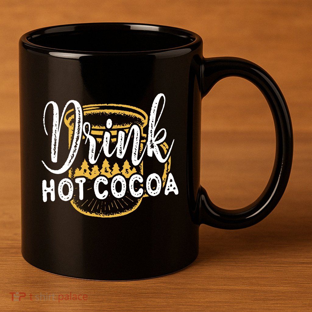 Drink Hot Cocoa 11oz C Handle Ceramic Mug