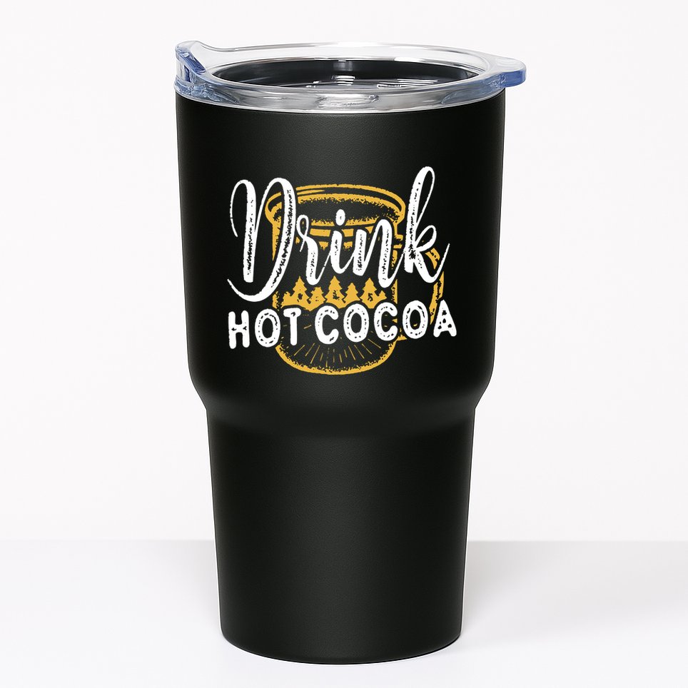 Drink Hot Cocoa Tumbler
