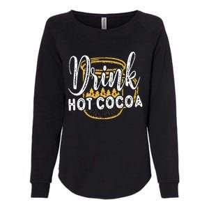 Drink Hot Cocoa Womens California Wash Sweatshirt