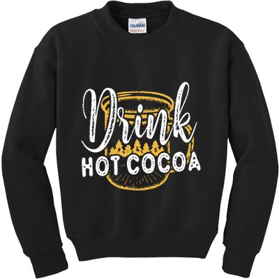 Drink Hot Cocoa Kids Sweatshirt