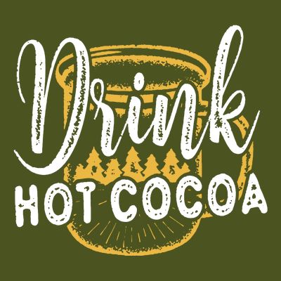 Drink Hot Cocoa T-Shirt