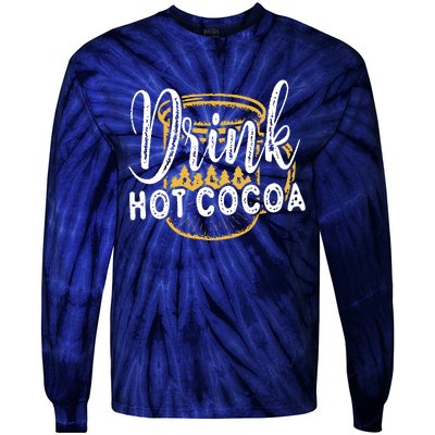 Drink Hot Cocoa Tie-Dye Long Sleeve Shirt