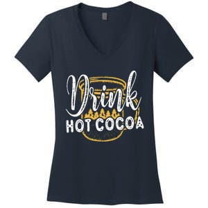 Drink Hot Cocoa Women's V-Neck T-Shirt