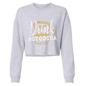 Drink Hot Cocoa Cropped Pullover Crew