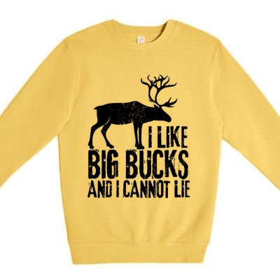 Distressed Hunting Cute Gift I Like Big Bucks And I Cannot Lie Meaningful Gift Premium Crewneck Sweatshirt