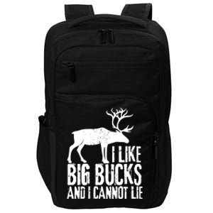 Distressed Hunting Cute Gift I Like Big Bucks And I Cannot Lie Meaningful Gift Impact Tech Backpack