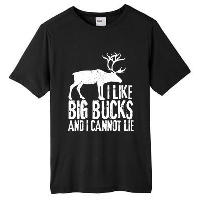 Distressed Hunting Cute Gift I Like Big Bucks And I Cannot Lie Meaningful Gift Tall Fusion ChromaSoft Performance T-Shirt