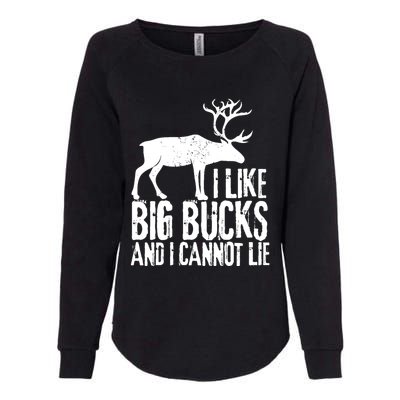 Distressed Hunting Cute Gift I Like Big Bucks And I Cannot Lie Meaningful Gift Womens California Wash Sweatshirt