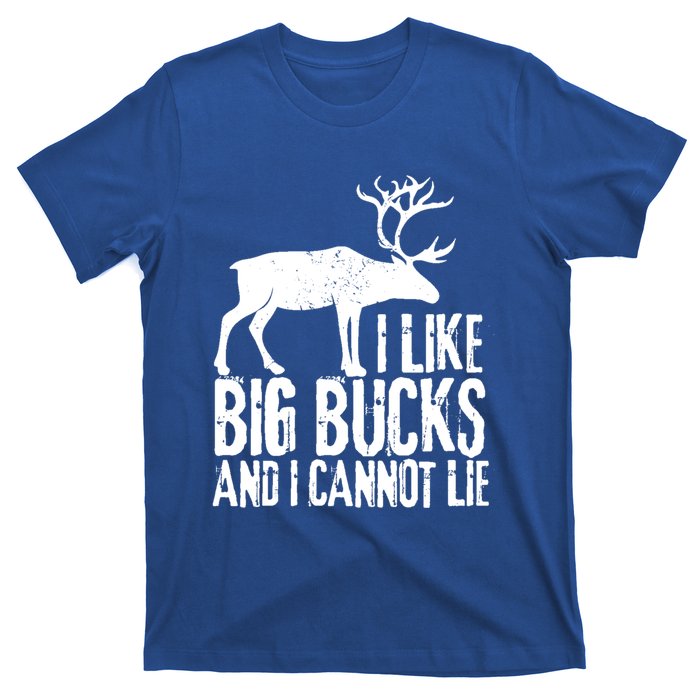 Distressed Hunting Cute Gift I Like Big Bucks And I Cannot Lie Meaningful Gift T-Shirt