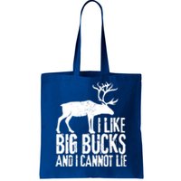 Distressed Hunting Cute Gift I Like Big Bucks And I Cannot Lie Meaningful Gift Tote Bag