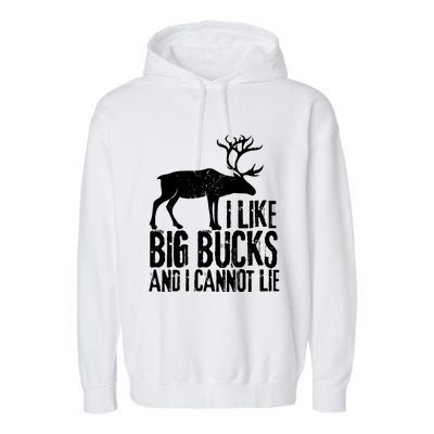 Distressed Hunting Cute Gift I Like Big Bucks And I Cannot Lie Meaningful Gift Garment-Dyed Fleece Hoodie