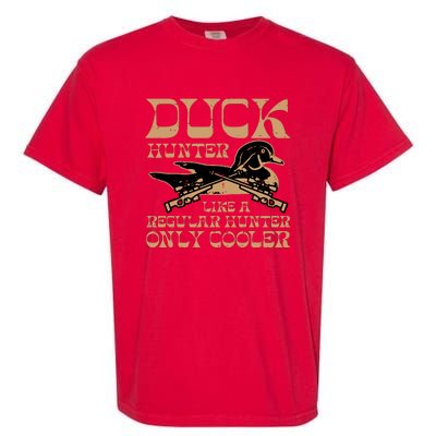 Duck Hunter Cooler Funny Waterfowl Hunting Garment-Dyed Heavyweight T-Shirt