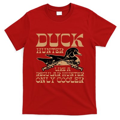 Duck Hunter Cooler Funny Waterfowl Hunting T-Shirt