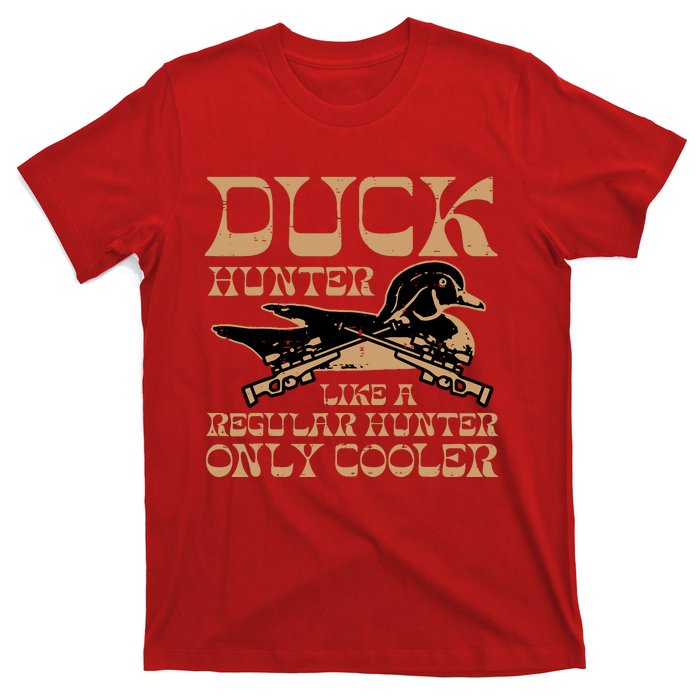 Duck Hunter Cooler Funny Waterfowl Hunting T-Shirt