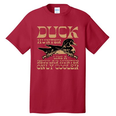 Duck Hunter Cooler Funny Waterfowl Hunting Tall T-Shirt