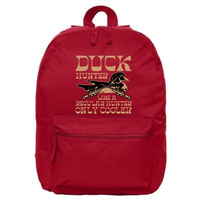 Duck Hunter Cooler Funny Waterfowl Hunting 16 in Basic Backpack