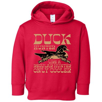 Duck Hunter Cooler Funny Waterfowl Hunting Toddler Hoodie