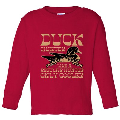 Duck Hunter Cooler Funny Waterfowl Hunting Toddler Long Sleeve Shirt