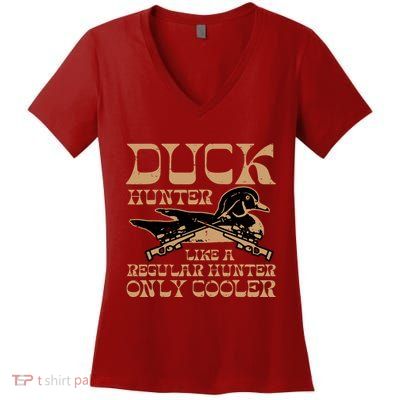 Duck Hunter Cooler Funny Waterfowl Hunting Women's V-Neck T-Shirt
