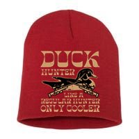 Duck Hunter Cooler Funny Waterfowl Hunting Short Acrylic Beanie