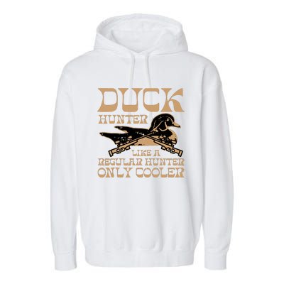 Duck Hunter Cooler Funny Waterfowl Hunting Garment-Dyed Fleece Hoodie