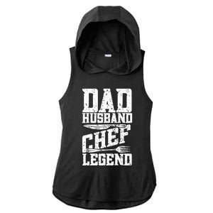 Dad Husband Chef Legend Cook Cooking Funny Chef Gift Ladies PosiCharge Tri-Blend Wicking Draft Hoodie Tank