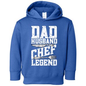 Dad Husband Chef Legend Cook Cooking Funny Chef Gift Toddler Hoodie