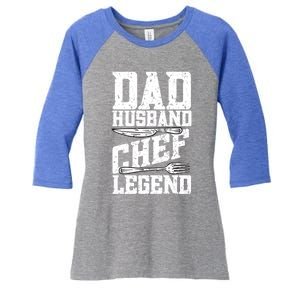 Dad Husband Chef Legend Cook Cooking Funny Chef Gift Women's Tri-Blend 3/4-Sleeve Raglan Shirt