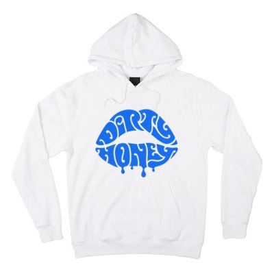 Dirty Honey Hoodie