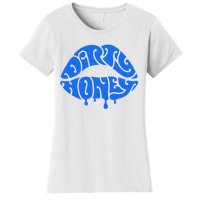 Dirty Honey Women's T-Shirt