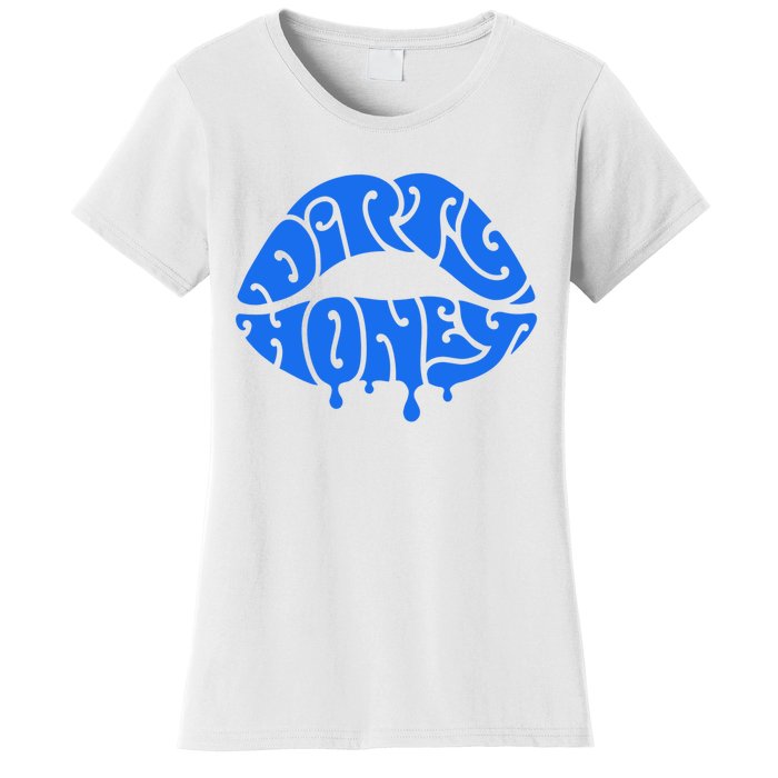 Dirty Honey Women's T-Shirt