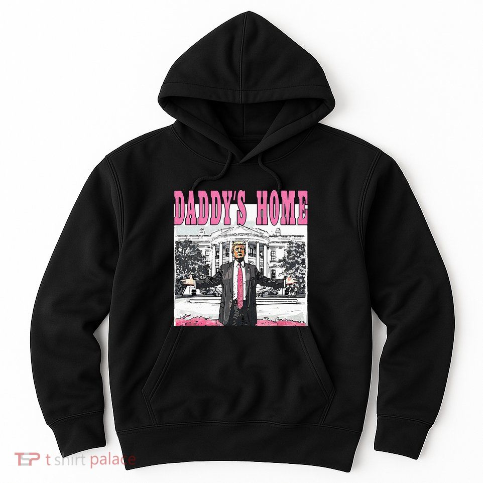 Daddys Home Hoodie