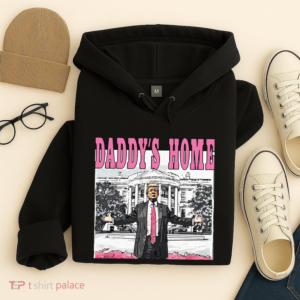 Daddys Home Hoodie