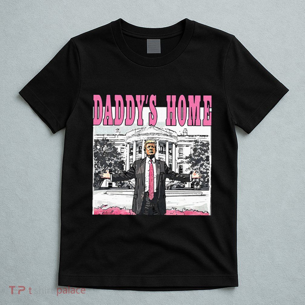 Daddys Home T-Shirt