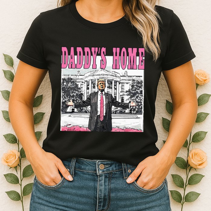 Daddys Home Womens T-Shirt