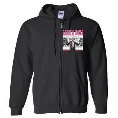 Daddys Home Full Zip Hoodie