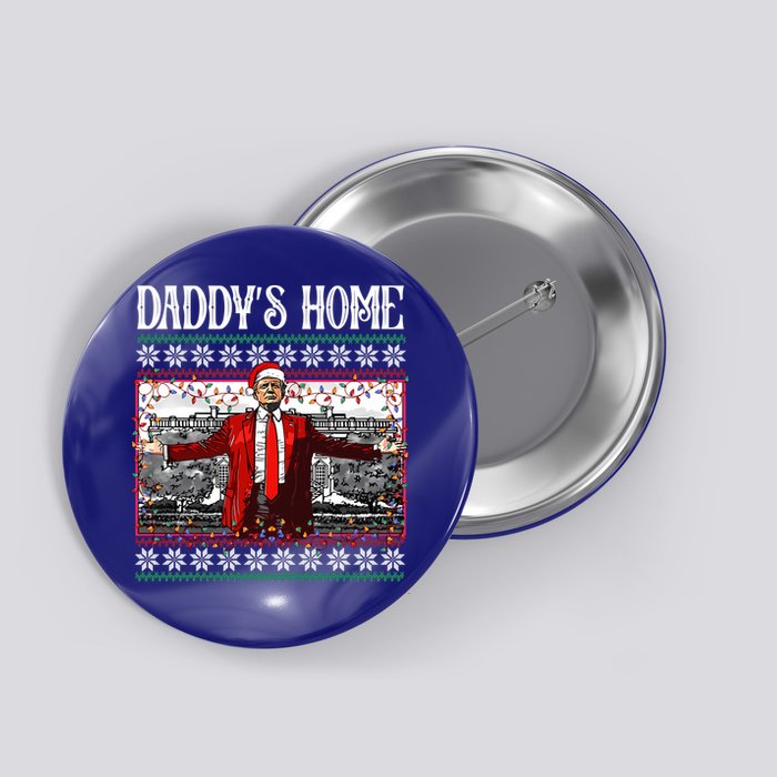Daddys Home Donald Trump Christmas Button