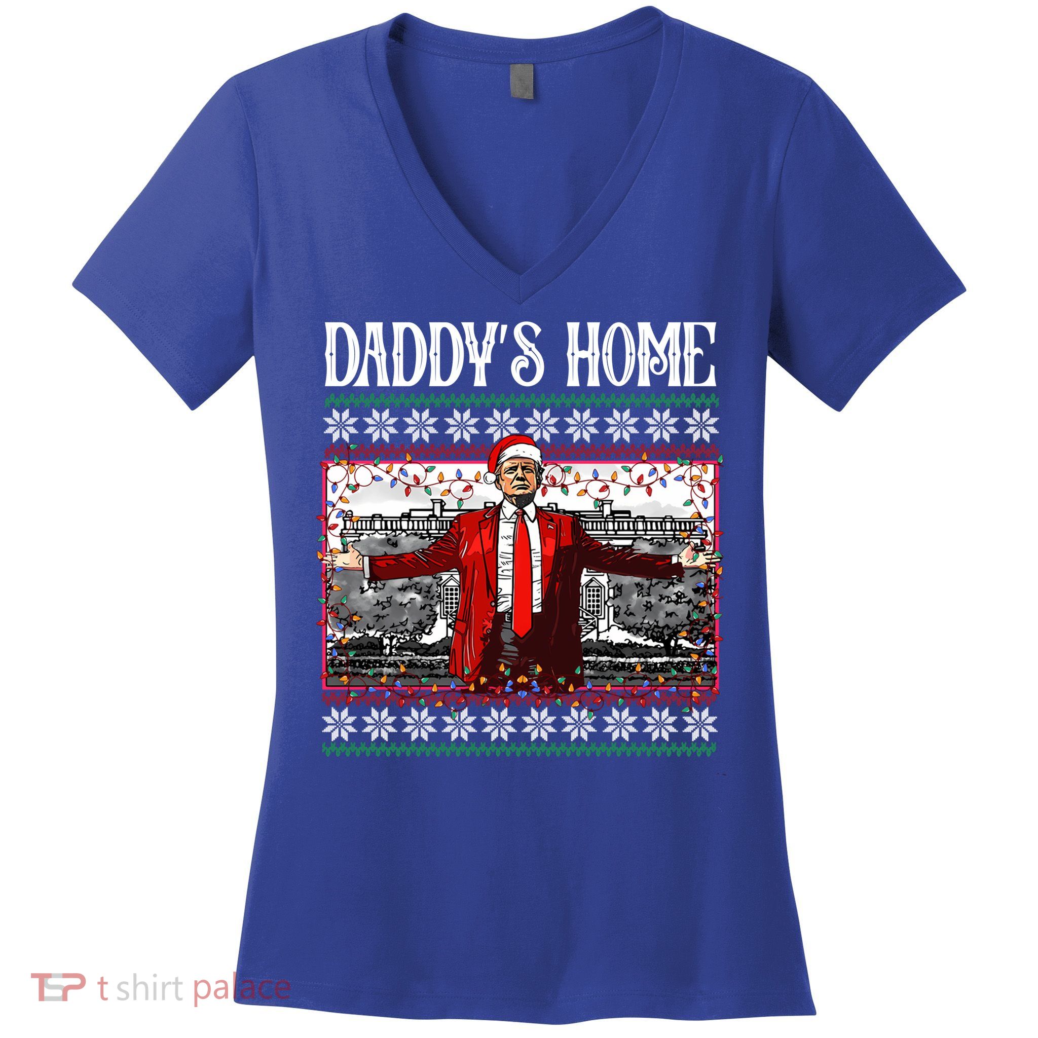 Daddys Home Donald Trump Christmas Women's V-Neck T-Shirt