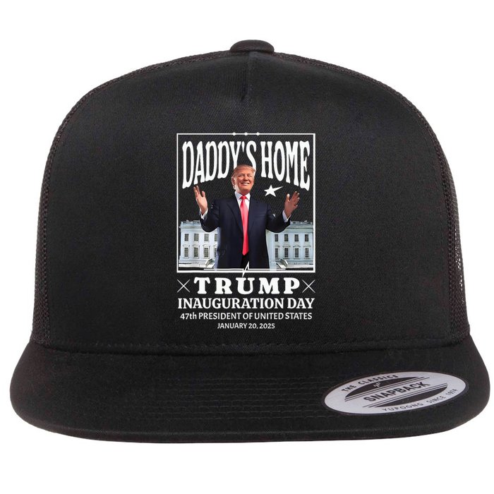 Daddy Home Donald Trump Inauguration Day 2025 Flat Bill Trucker Hat