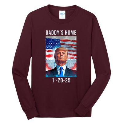 Daddys Home Donald Trump Won Inauguration Tall Long Sleeve T-Shirt